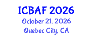 International Conference on Banking, Accounting and Finance (ICBAF) October 21, 2026 - Quebec City, Canada International Conference on Banking, Accounting and Finance (ICBAF) October 21, 2026 - Quebec City, Canada