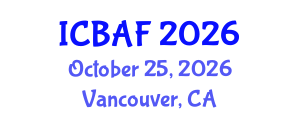 International Conference on Banking, Accounting and Finance (ICBAF) October 25, 2026 - Vancouver, Canada International Conference on Banking, Accounting and Finance (ICBAF) October 25, 2026 - Vancouver, Canada