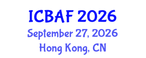 International Conference on Banking, Accounting and Finance (ICBAF) September 27, 2026 - Hong Kong, China International Conference on Banking, Accounting and Finance (ICBAF) September 27, 2026 - Hong Kong, China