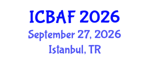 International Conference on Banking, Accounting and Finance (ICBAF) September 27, 2026 - Istanbul, Turkey International Conference on Banking, Accounting and Finance (ICBAF) September 27, 2026 - Istanbul, Turkey