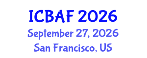 International Conference on Banking, Accounting and Finance (ICBAF) September 27, 2026 - San Francisco, United States International Conference on Banking, Accounting and Finance (ICBAF) September 27, 2026 - San Francisco, United States