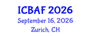 International Conference on Banking, Accounting and Finance (ICBAF) September 16, 2026 - Zurich, Switzerland International Conference on Banking, Accounting and Finance (ICBAF) September 16, 2026 - Zurich, Switzerland