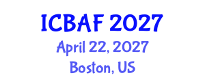 International Conference on Banking, Accounting and Finance (ICBAF) April 22, 2027 - Boston, United States International Conference on Banking, Accounting and Finance (ICBAF) April 22, 2027 - Boston, United States