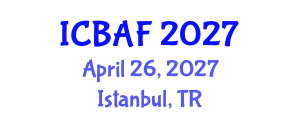 International Conference on Banking, Accounting and Finance (ICBAF) April 26, 2027 - Istanbul, Turkey