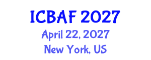 International Conference on Banking, Accounting and Finance (ICBAF) April 22, 2027 - New York, United States International Conference on Banking, Accounting and Finance (ICBAF) April 22, 2027 - New York, United States