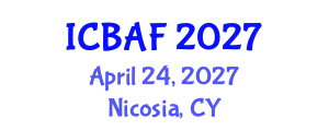 International Conference on Banking, Accounting and Finance (ICBAF) April 24, 2027 - Nicosia, Cyprus International Conference on Banking, Accounting and Finance (ICBAF) April 24, 2027 - Nicosia, Cyprus