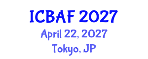 International Conference on Banking, Accounting and Finance (ICBAF) April 22, 2027 - Tokyo, Japan International Conference on Banking, Accounting and Finance (ICBAF) April 22, 2027 - Tokyo, Japan