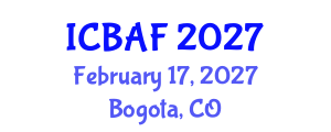 International Conference on Banking, Accounting and Finance (ICBAF) February 17, 2027 - Bogota, Colombia International Conference on Banking, Accounting and Finance (ICBAF) February 17, 2027 - Bogota, Colombia