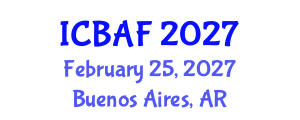 International Conference on Banking, Accounting and Finance (ICBAF) February 25, 2027 - Buenos Aires, Argentina International Conference on Banking, Accounting and Finance (ICBAF) February 25, 2027 - Buenos Aires, Argentina