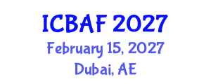International Conference on Banking, Accounting and Finance (ICBAF) February 15, 2027 - Dubai, United Arab Emirates International Conference on Banking, Accounting and Finance (ICBAF) February 15, 2027 - Dubai, United Arab Emirates