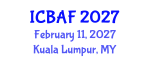 International Conference on Banking, Accounting and Finance (ICBAF) February 11, 2027 - Kuala Lumpur, Malaysia International Conference on Banking, Accounting and Finance (ICBAF) February 11, 2027 - Kuala Lumpur, Malaysia
