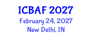 International Conference on Banking, Accounting and Finance (ICBAF) February 24, 2027 - New Delhi, India International Conference on Banking, Accounting and Finance (ICBAF) February 24, 2027 - New Delhi, India