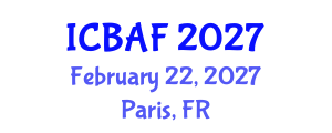 International Conference on Banking, Accounting and Finance (ICBAF) February 22, 2027 - Paris, France International Conference on Banking, Accounting and Finance (ICBAF) February 22, 2027 - Paris, France