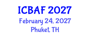 International Conference on Banking, Accounting and Finance (ICBAF) February 24, 2027 - Phuket, Thailand International Conference on Banking, Accounting and Finance (ICBAF) February 24, 2027 - Phuket, Thailand