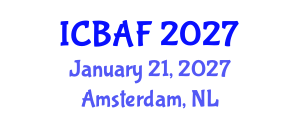 International Conference on Banking, Accounting and Finance (ICBAF) January 21, 2027 - Amsterdam, Netherlands International Conference on Banking, Accounting and Finance (ICBAF) January 21, 2027 - Amsterdam, Netherlands
