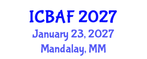 International Conference on Banking, Accounting and Finance (ICBAF) January 23, 2027 - Mandalay, Myanmar International Conference on Banking, Accounting and Finance (ICBAF) January 23, 2027 - Mandalay, Myanmar