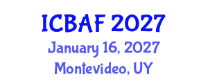 International Conference on Banking, Accounting and Finance (ICBAF) January 16, 2027 - Montevideo, Uruguay International Conference on Banking, Accounting and Finance (ICBAF) January 16, 2027 - Montevideo, Uruguay