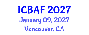 International Conference on Banking, Accounting and Finance (ICBAF) January 09, 2027 - Vancouver, Canada International Conference on Banking, Accounting and Finance (ICBAF) January 09, 2027 - Vancouver, Canada