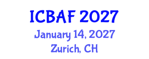 International Conference on Banking, Accounting and Finance (ICBAF) January 14, 2027 - Zurich, Switzerland International Conference on Banking, Accounting and Finance (ICBAF) January 14, 2027 - Zurich, Switzerland