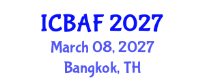 International Conference on Banking, Accounting and Finance (ICBAF) March 08, 2027 - Bangkok, Thailand International Conference on Banking, Accounting and Finance (ICBAF) March 08, 2027 - Bangkok, Thailand