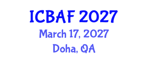 International Conference on Banking, Accounting and Finance (ICBAF) March 17, 2027 - Doha, Qatar International Conference on Banking, Accounting and Finance (ICBAF) March 17, 2027 - Doha, Qatar
