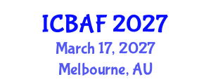 International Conference on Banking, Accounting and Finance (ICBAF) March 17, 2027 - Melbourne, Australia International Conference on Banking, Accounting and Finance (ICBAF) March 17, 2027 - Melbourne, Australia
