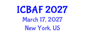 International Conference on Banking, Accounting and Finance (ICBAF) March 17, 2027 - New York, United States International Conference on Banking, Accounting and Finance (ICBAF) March 17, 2027 - New York, United States