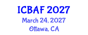 International Conference on Banking, Accounting and Finance (ICBAF) March 24, 2027 - Ottawa, Canada International Conference on Banking, Accounting and Finance (ICBAF) March 24, 2027 - Ottawa, Canada