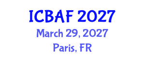International Conference on Banking, Accounting and Finance (ICBAF) March 29, 2027 - Paris, France International Conference on Banking, Accounting and Finance (ICBAF) March 29, 2027 - Paris, France