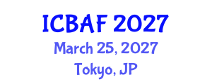 International Conference on Banking, Accounting and Finance (ICBAF) March 25, 2027 - Tokyo, Japan International Conference on Banking, Accounting and Finance (ICBAF) March 25, 2027 - Tokyo, Japan