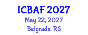 International Conference on Banking, Accounting and Finance (ICBAF) May 22, 2027 - Belgrade, Serbia International Conference on Banking, Accounting and Finance (ICBAF) May 22, 2027 - Belgrade, Serbia