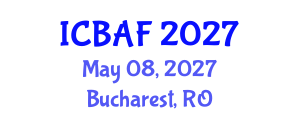 International Conference on Banking, Accounting and Finance (ICBAF) May 08, 2027 - Bucharest, Romania International Conference on Banking, Accounting and Finance (ICBAF) May 08, 2027 - Bucharest, Romania