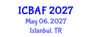 International Conference on Banking, Accounting and Finance (ICBAF) May 06, 2027 - Istanbul, Turkey International Conference on Banking, Accounting and Finance (ICBAF) May 06, 2027 - Istanbul, Turkey