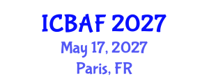 International Conference on Banking, Accounting and Finance (ICBAF) May 17, 2027 - Paris, France International Conference on Banking, Accounting and Finance (ICBAF) May 17, 2027 - Paris, France