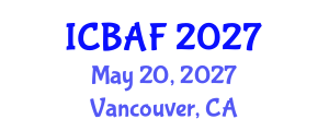 International Conference on Banking, Accounting and Finance (ICBAF) May 20, 2027 - Vancouver, Canada International Conference on Banking, Accounting and Finance (ICBAF) May 20, 2027 - Vancouver, Canada