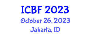 International Conference On Banking And Finance (ICBF) October 26, 2023 - Jakarta, Indonesia International Conference On Banking And Finance (ICBF) October 26, 2023 - Jakarta, Indonesia