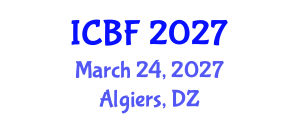 International Conference on Banking and Finance (ICBF) March 24, 2027 - Algiers, Algeria International Conference on Banking and Finance (ICBF) March 24, 2027 - Algiers, Algeria