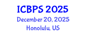 International Conference on Behavioral and Psychological Sciences (ICBPS) December 20, 2025 - Honolulu, United States