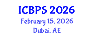 International Conference on Behavioral and Psychological Sciences (ICBPS) February 15, 2026 - Dubai, United Arab Emirates