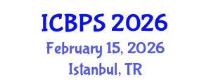 International Conference on Behavioral and Psychological Sciences (ICBPS) February 15, 2026 - Istanbul, Turkey