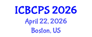 International Conference on Behavioral, Cognitive and Psychological Sciences (ICBCPS) April 22, 2026 - Boston, United States