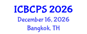 International Conference on Behavioral, Cognitive and Psychological Sciences (ICBCPS) December 16, 2026 - Bangkok, Thailand International Conference on Behavioral, Cognitive and Psychological Sciences (ICBCPS) December 16, 2026 - Bangkok, Thailand
