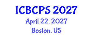 International Conference on Behavioral, Cognitive and Psychological Sciences (ICBCPS) April 22, 2027 - Boston, United States International Conference on Behavioral, Cognitive and Psychological Sciences (ICBCPS) April 22, 2027 - Boston, United States