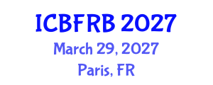 International Conference on Behavioral Finance and Risk Behavior (ICBFRB) March 29, 2027 - Paris, France International Conference on Behavioral Finance and Risk Behavior (ICBFRB) March 29, 2027 - Paris, France