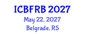 International Conference on Behavioral Finance and Risk Behavior (ICBFRB) May 22, 2027 - Belgrade, Serbia International Conference on Behavioral Finance and Risk Behavior (ICBFRB) May 22, 2027 - Belgrade, Serbia