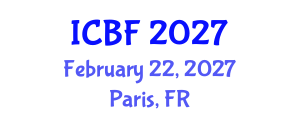 International Conference on Behavioral Finance (ICBF) February 22, 2027 - Paris, France International Conference on Behavioral Finance (ICBF) February 22, 2027 - Paris, France