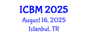 International Conference on Behavioral Medicine (ICBM) August 16, 2025 - Istanbul, Turkey