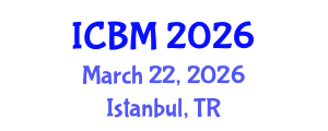 International Conference on Behavioral Medicine (ICBM) March 22, 2026 - Istanbul, Turkey