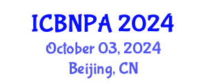 International Conference on Behavioral Nutrition and Physical Activity (ICBNPA) October 03, 2024 - Beijing, China