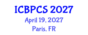 International Conference on Behavioral, Psychological and Cognitive Sciences (ICBPCS) April 19, 2027 - Paris, France